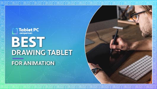 best drawing tablet for animation