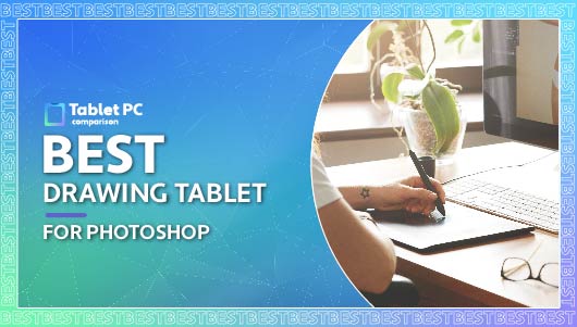 best drawing tablet for photoshop
