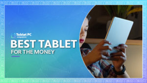 best tablet for the money