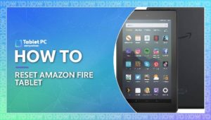 how to reset amazon fire tablet